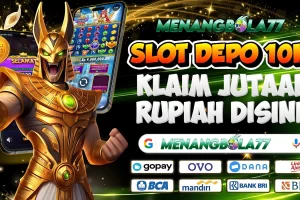 Link Slot Depo 10K untuk Pengalaman Bermain yang Lebih Menguntungkan